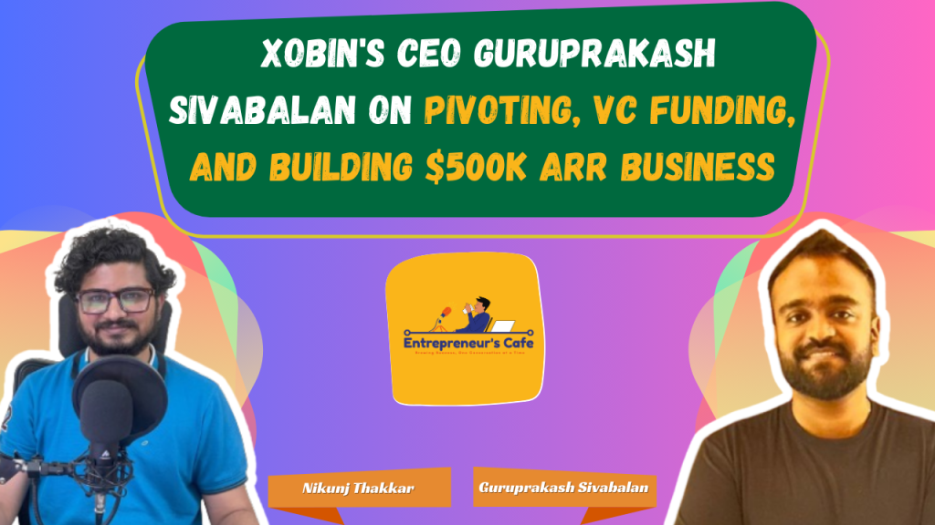 Entrepreneur's Cafe Xobin's Journey