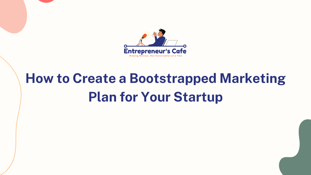 bootstrapped marketing plan