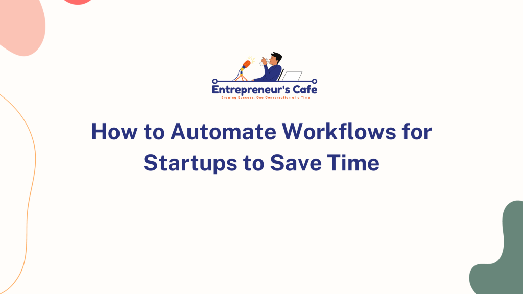 automate workflow for startups